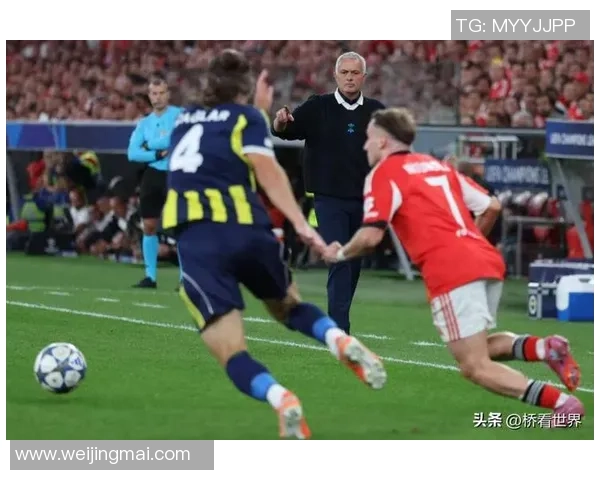 本菲卡与费内巴激战正酣谁将赢得这场巅峰对决